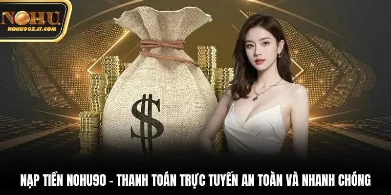 Nạp tiền nohu90